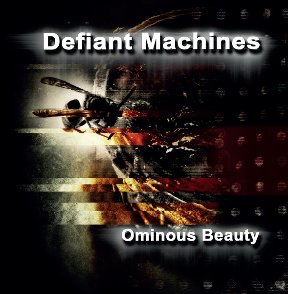 Defiant Machines - Ominous Beauty (2019)