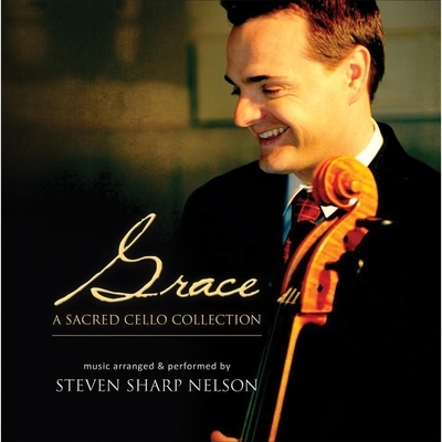 Grace: A Sacred Cello Collection